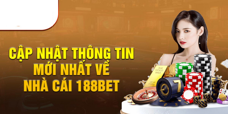 188BET thương hiệu uy tín được đánh giá cao nhiều năm liền